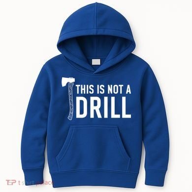 This Is Not A Drill Novelty Tools Great Gift Kids Hoodie
