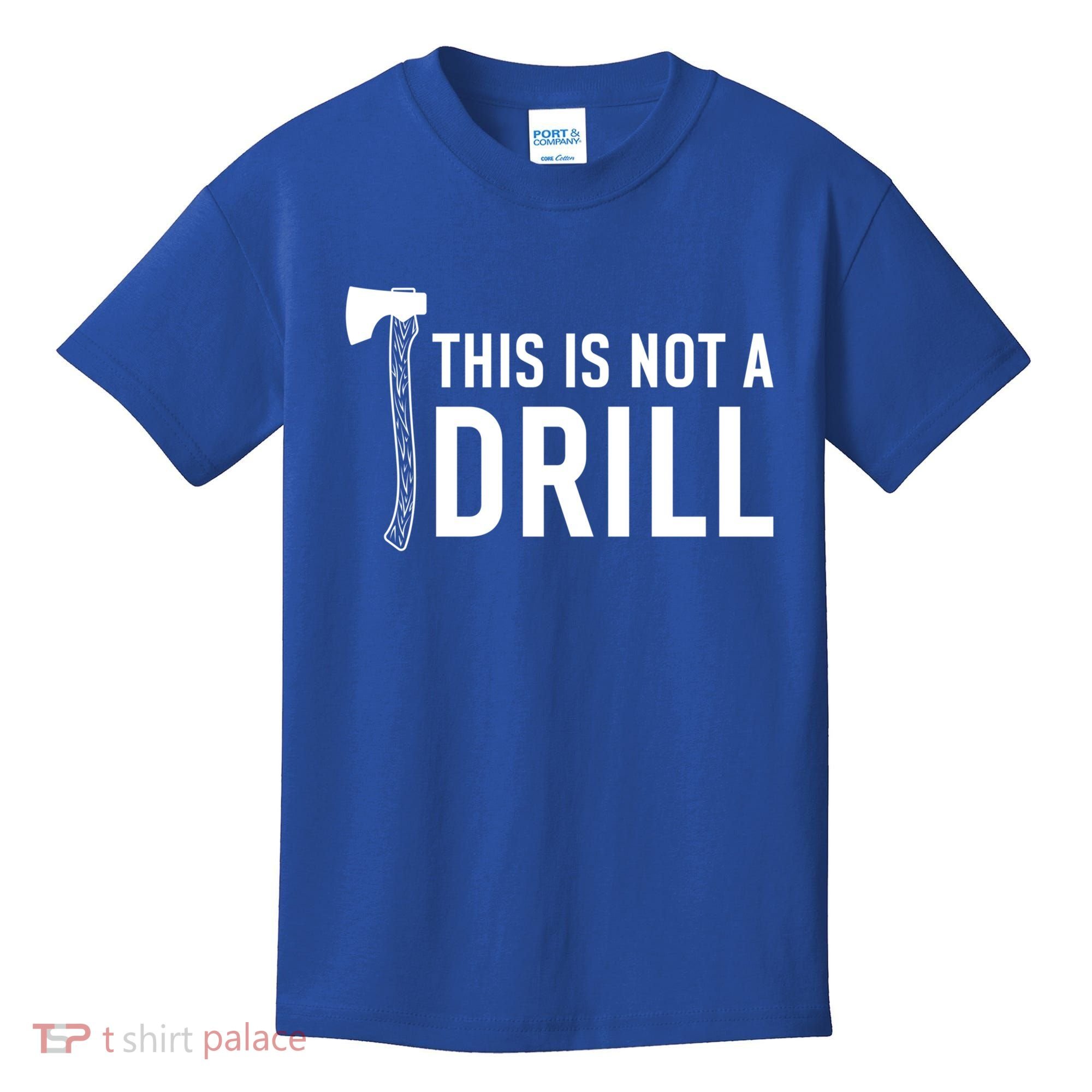 This Is Not A Drill Novelty Tools Great Gift Kids T-Shirt