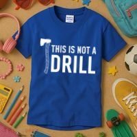 This Is Not A Drill Novelty Tools Great Gift Kids T-Shirt thumb 3