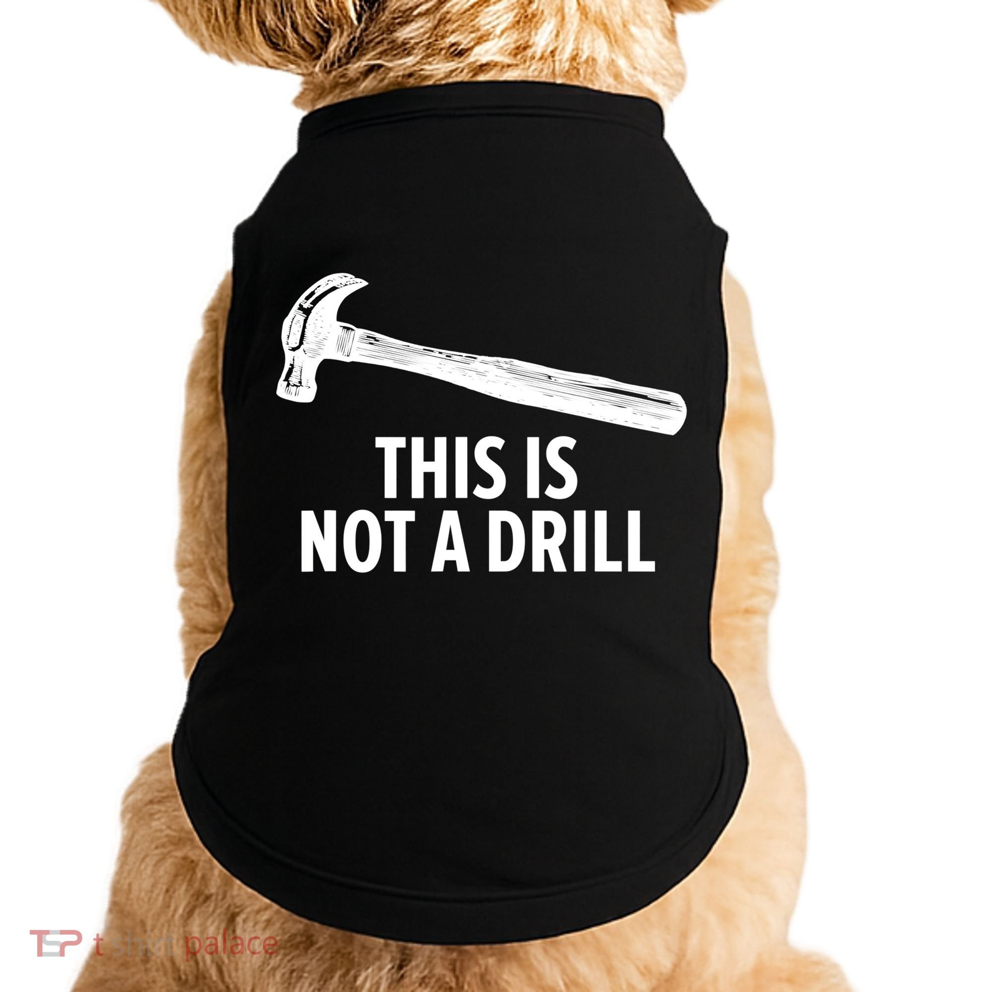 This Is Not A Drill Gift Funny Carpenter Gift Doggie Tank