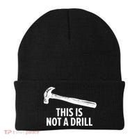 This Is Not A Drill Gift Funny Carpenter Gift Beanie thumb 0