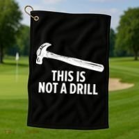 This Is Not A Drill Gift Funny Carpenter Gift Golf Towel thumb 1