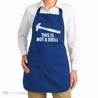 This Is Not A Drill Gift Funny Carpenter Gift Apron thumb 2