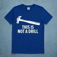 This Is Not A Drill Gift Funny Carpenter Gift T-Shirt thumb 5