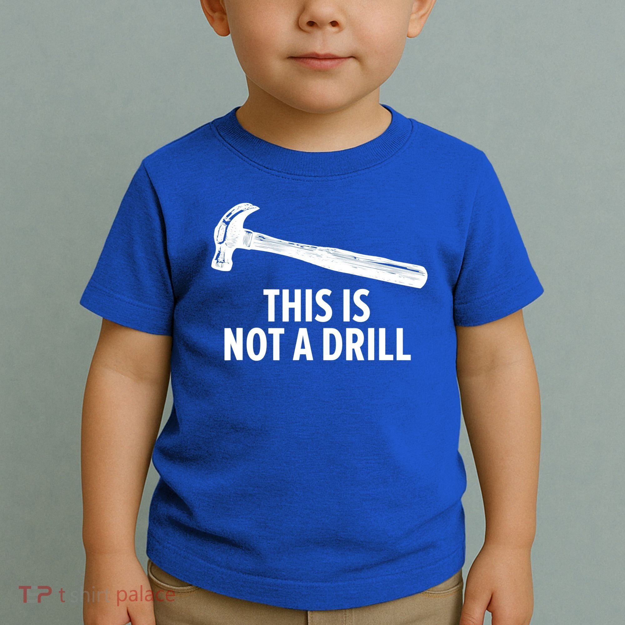 This Is Not A Drill Gift Funny Carpenter Gift Toddler T-Shirt