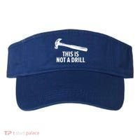 This Is Not A Drill Gift Funny Carpenter Gift Visor thumb 0