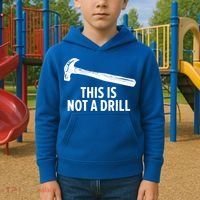 This Is Not A Drill Gift Funny Carpenter Gift Kids Hoodie thumb 2
