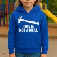 This Is Not A Drill Gift Funny Carpenter Gift Kids Hoodie thumb 3