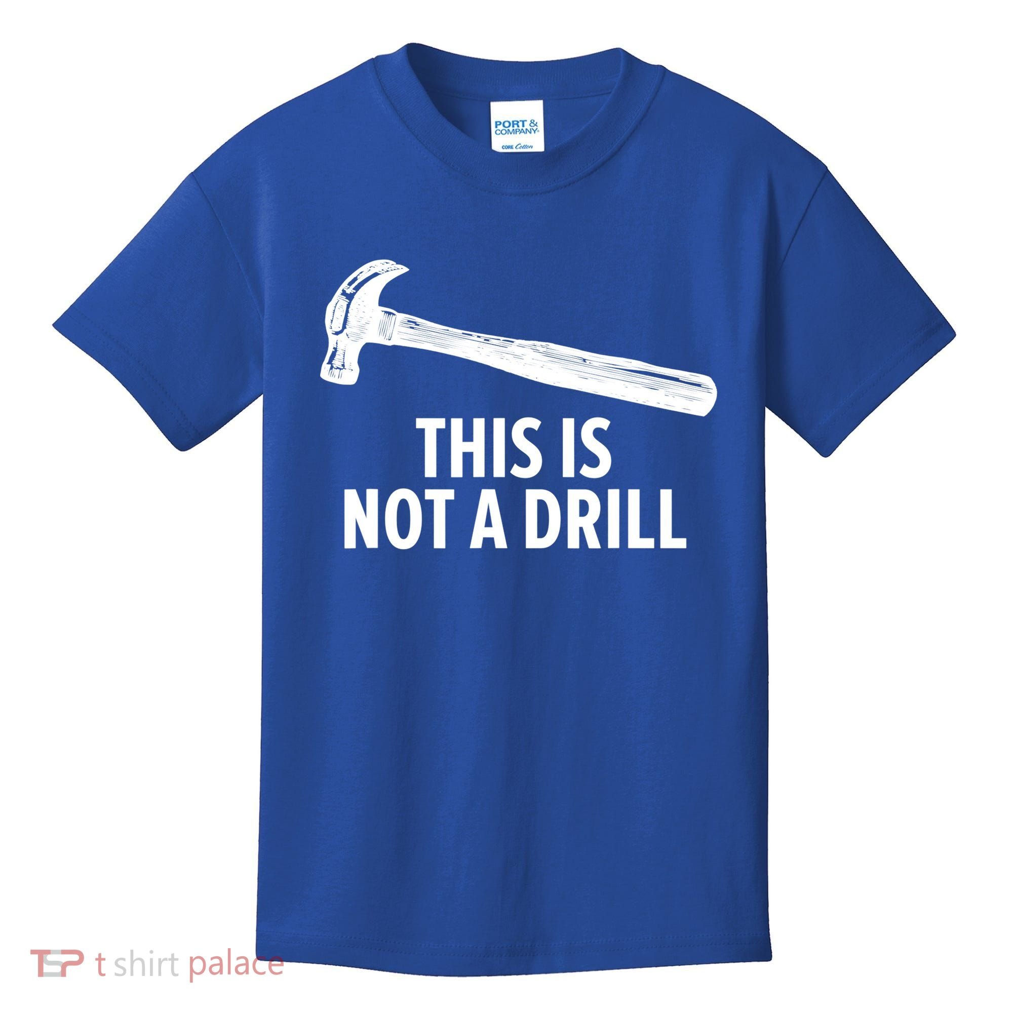 This Is Not A Drill Gift Funny Carpenter Gift Kids T-Shirt