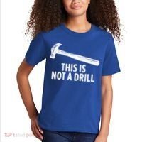 This Is Not A Drill Gift Funny Carpenter Gift Kids T-Shirt thumb 2