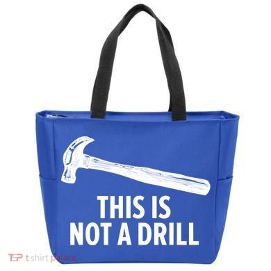 This Is Not A Drill Gift Funny Carpenter Gift Tote Bag