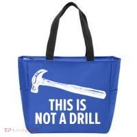 This Is Not A Drill Gift Funny Carpenter Gift Tote Bag thumb 0