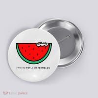 This Is Not A Watermelon Palestine Collection Button thumb 0