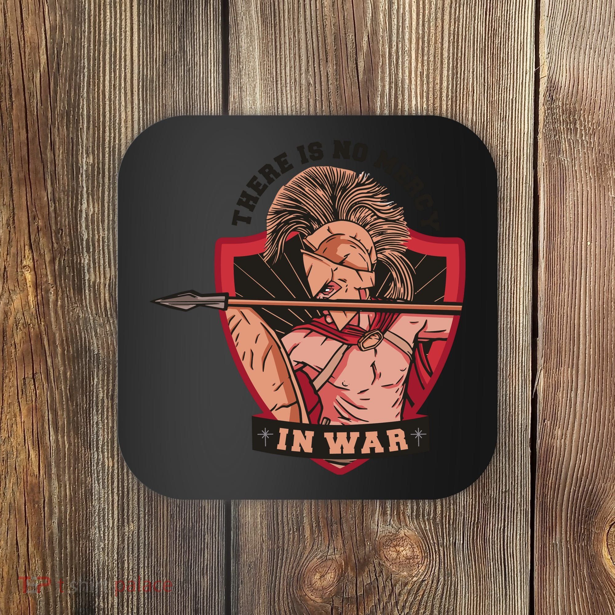 There Is No Mercy In War Coaster