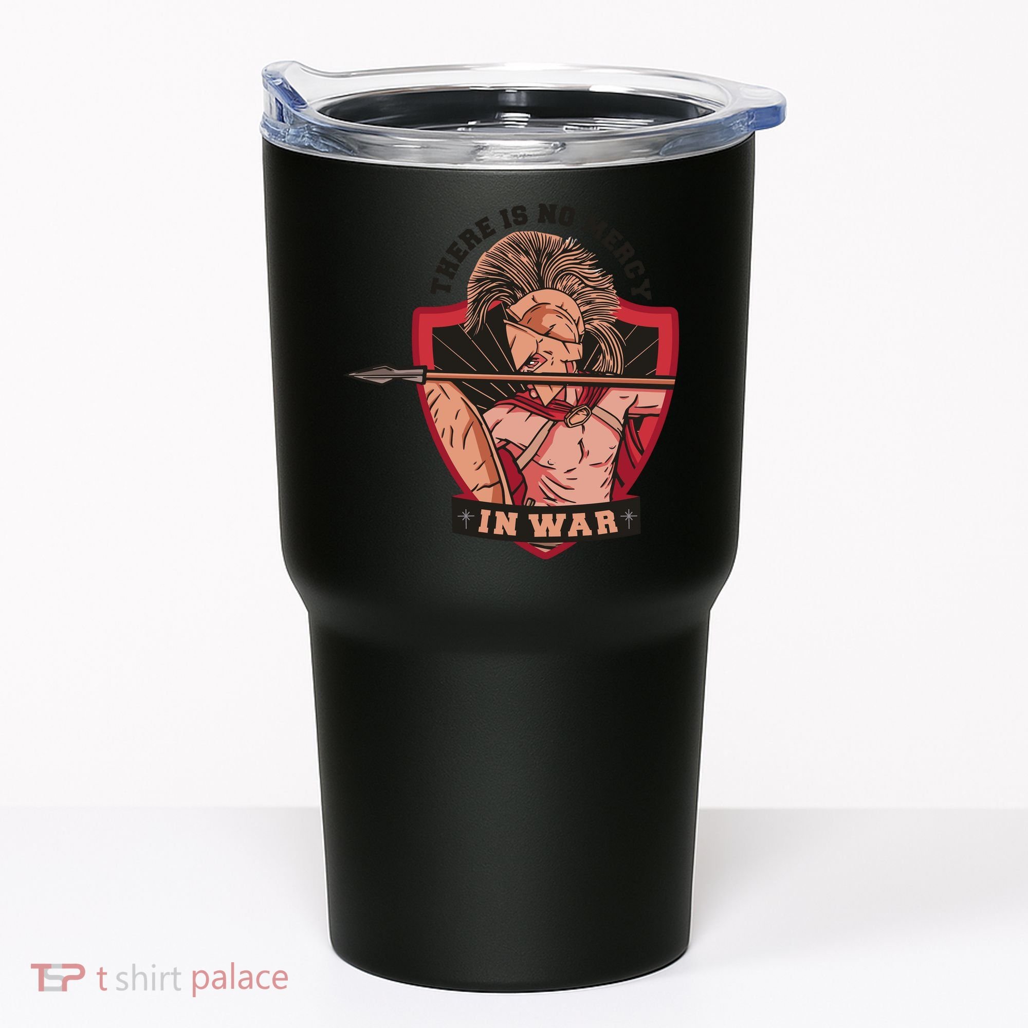 There Is No Mercy In War Tumbler