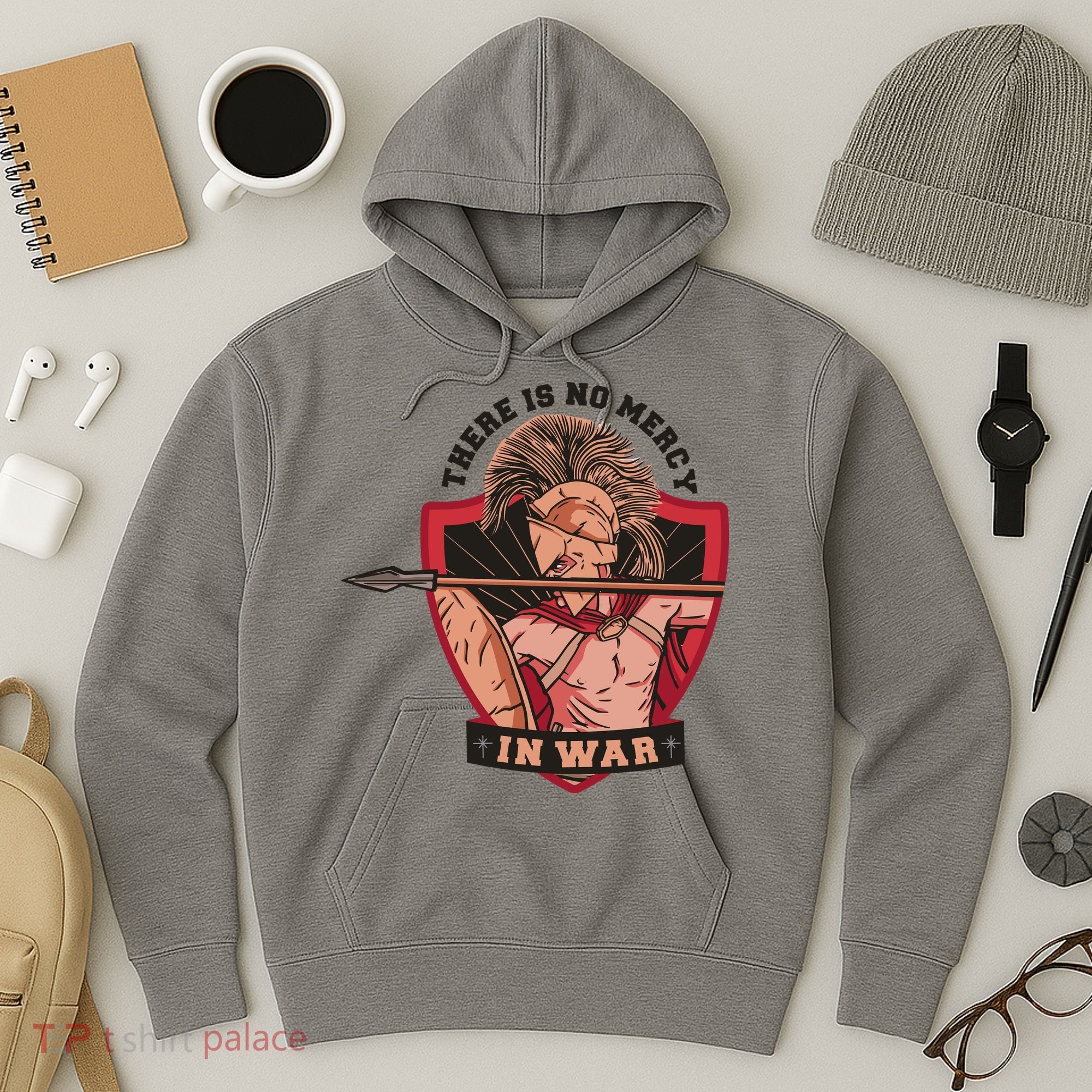 There Is No Mercy In War Hoodie