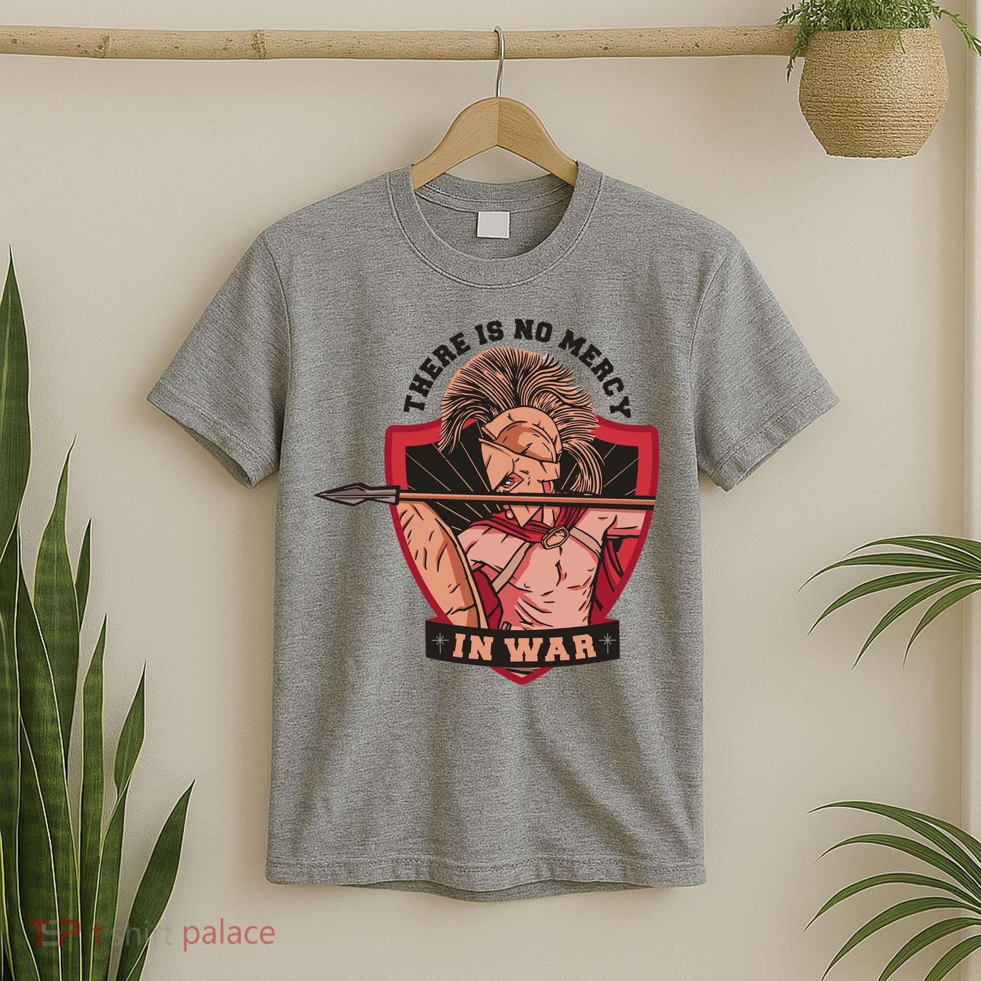 There Is No Mercy In War T-Shirt