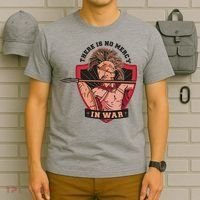 There Is No Mercy In War T-Shirt thumb 6