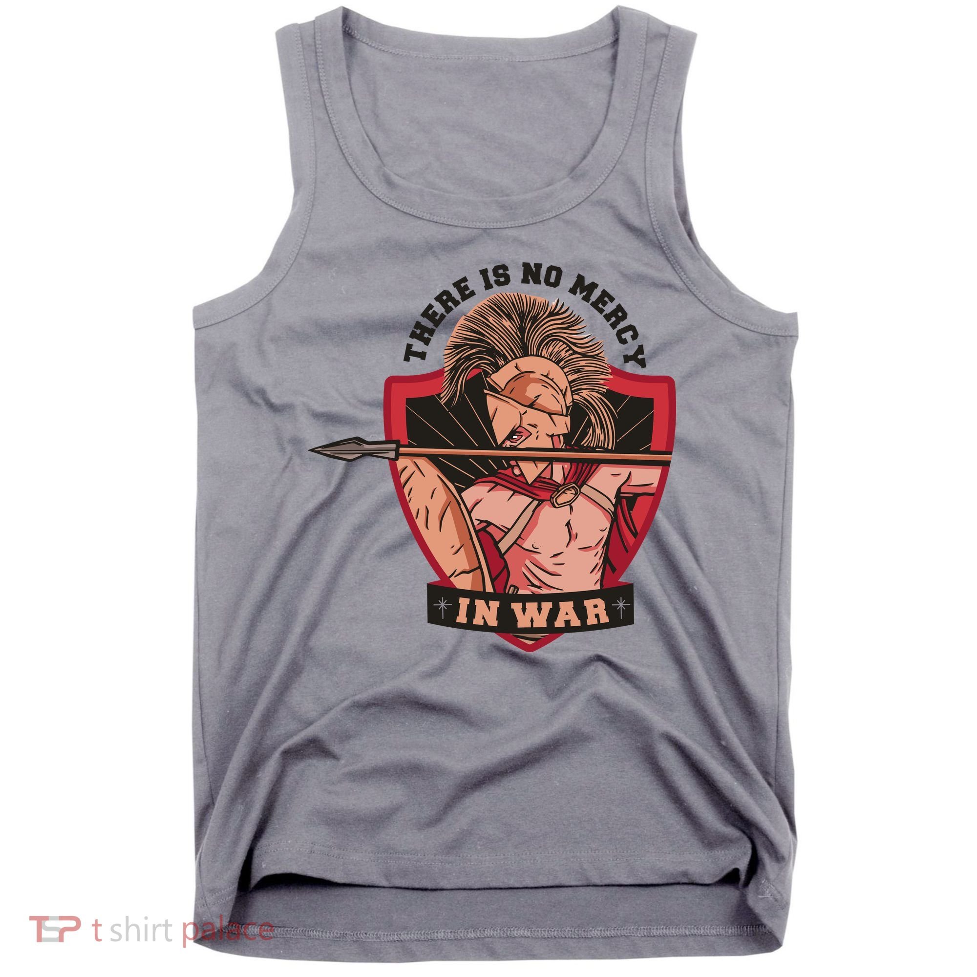 There Is No Mercy In War Tank Top