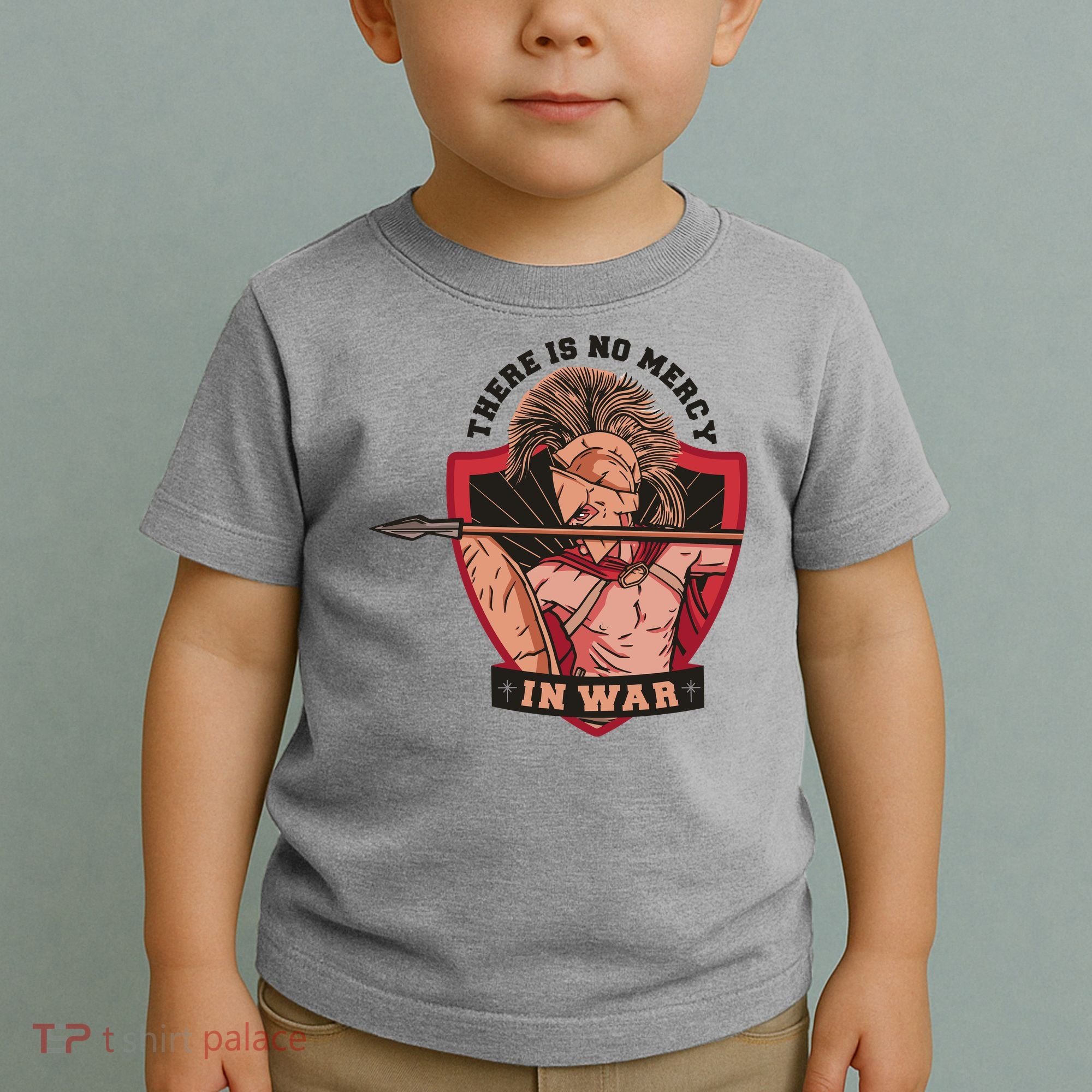 There Is No Mercy In War Toddler T-Shirt