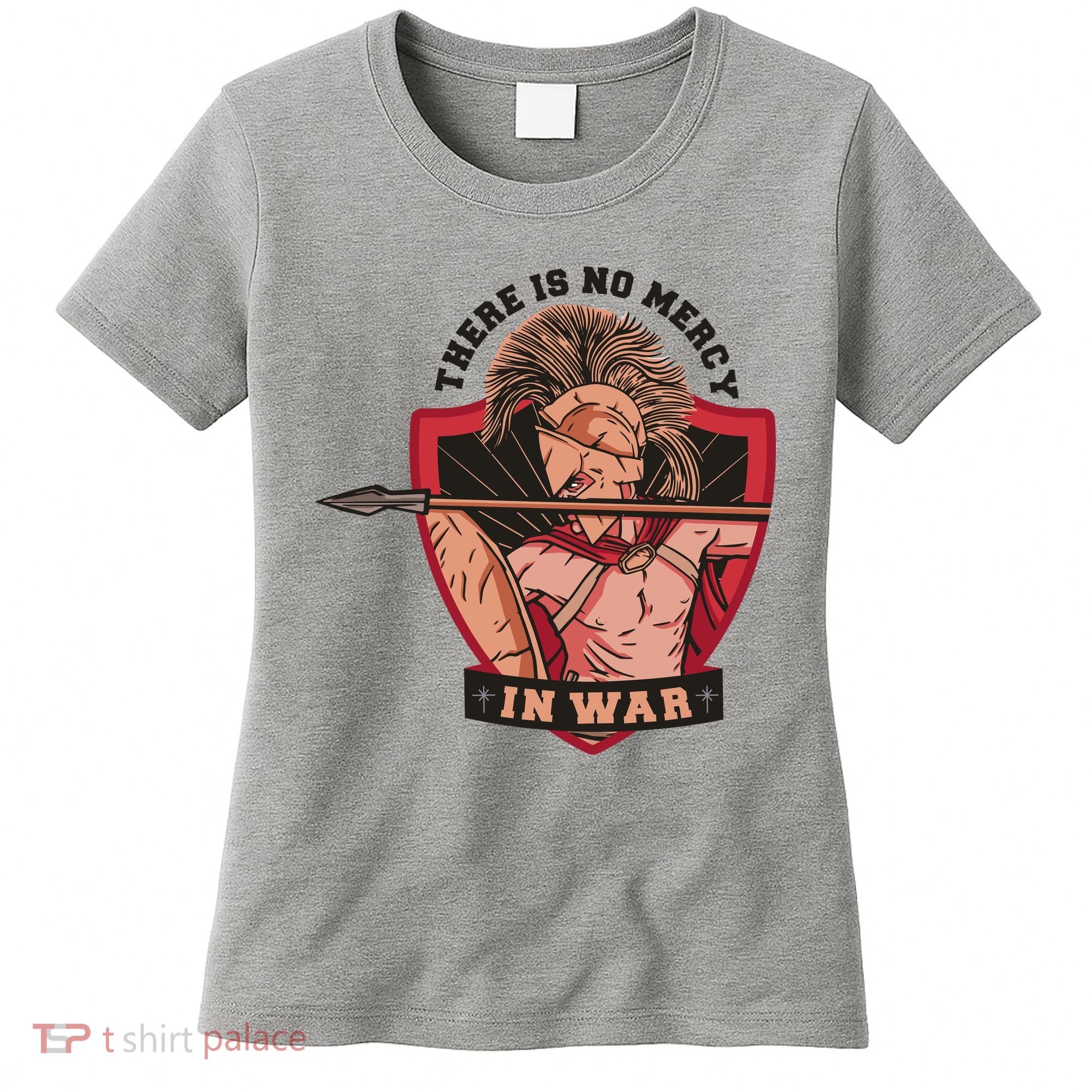 There Is No Mercy In War Women's T-Shirt