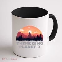 There Is No Planet B Save The Environt Save Earth Gift Coffee Mug thumb 1