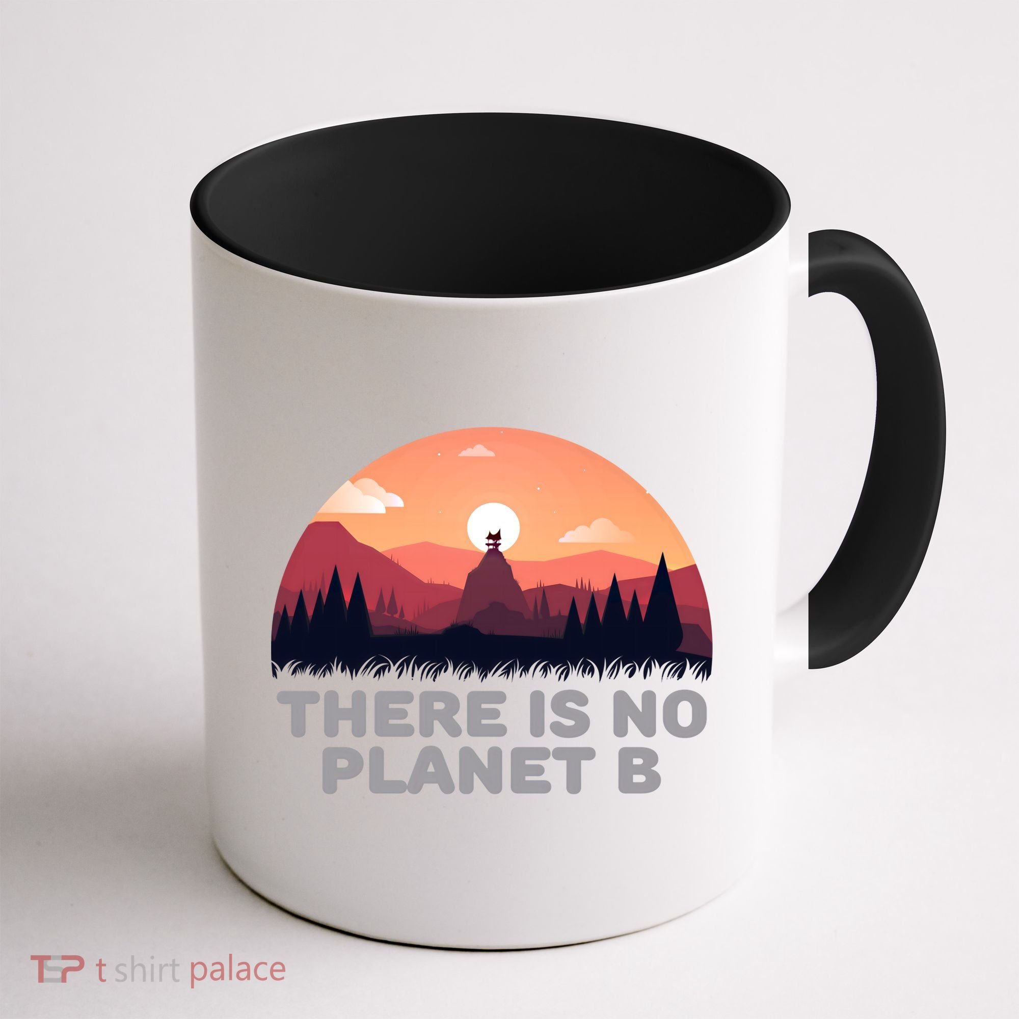 There Is No Planet B Save The Environt Save Earth Gift Coffee Mug