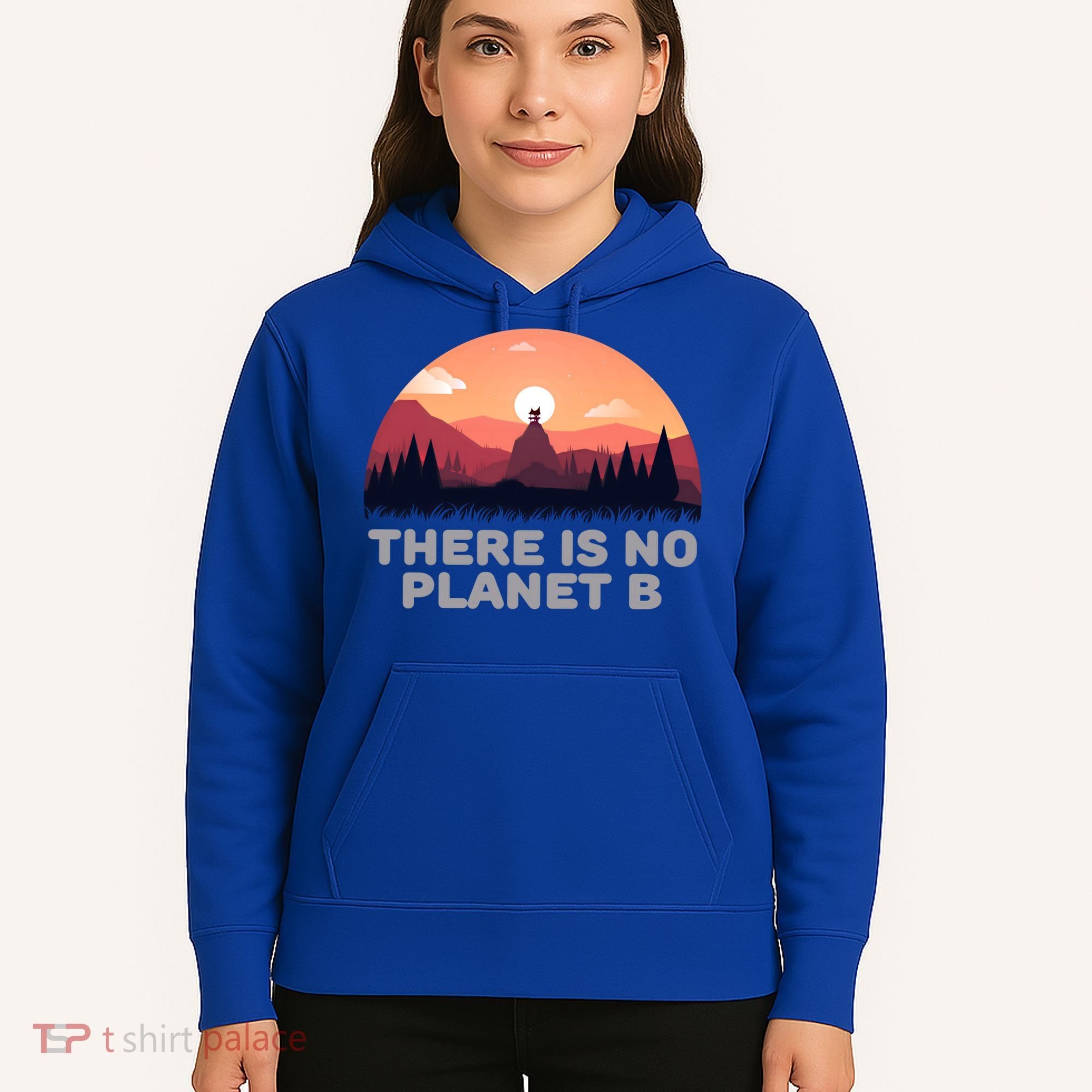 There Is No Planet B Save The Environt Save Earth Gift Hoodie