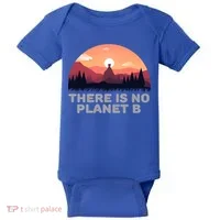 There Is No Planet B Save The Environt Save Earth Gift Baby Bodysuit thumb 0