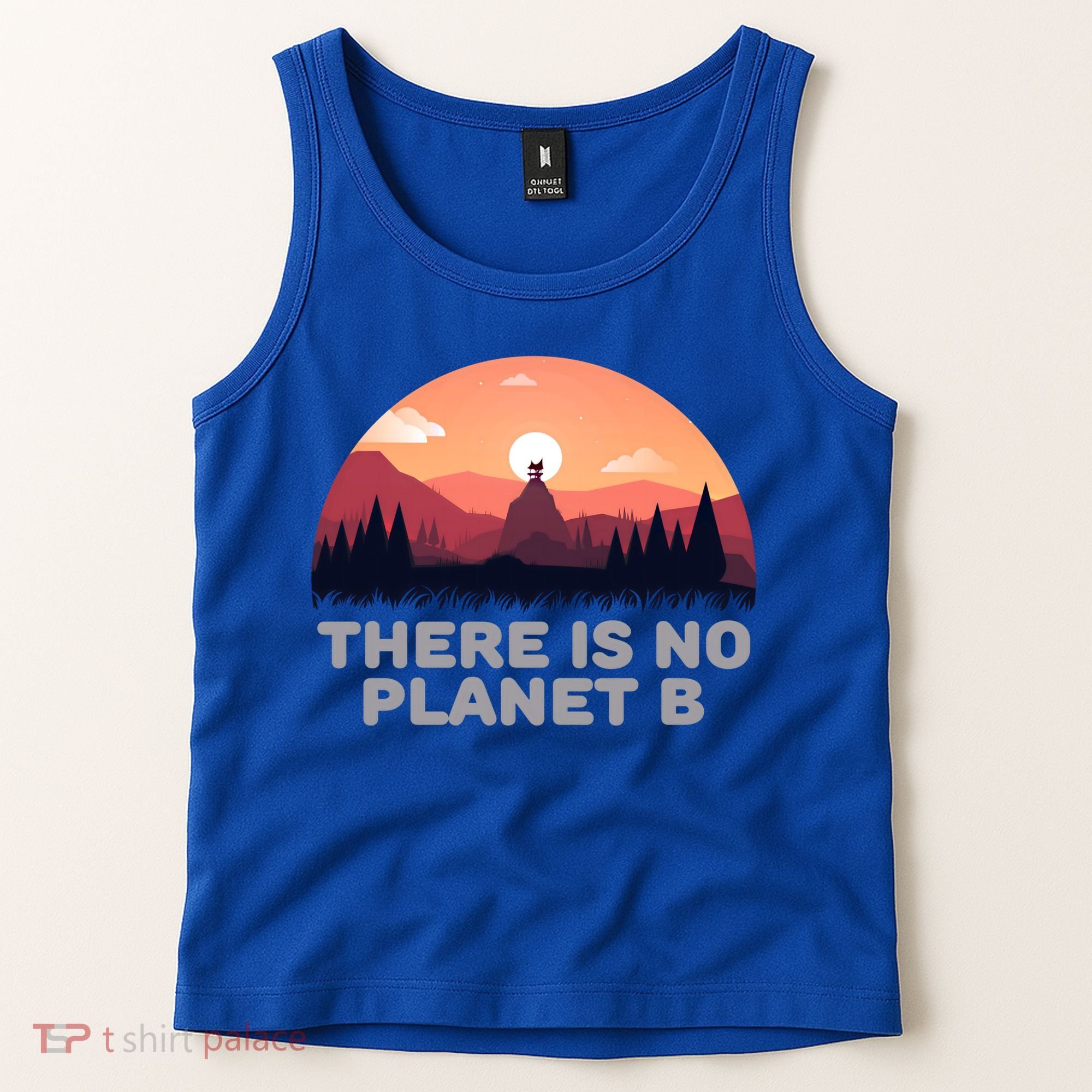 There Is No Planet B Save The Environt Save Earth Gift Tank Top