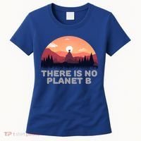 There Is No Planet B Save The Environt Save Earth Gift Women's T-Shirt thumb 0