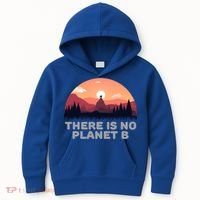 There Is No Planet B Save The Environt Save Earth Gift Kids Hoodie thumb 0