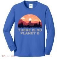 There Is No Planet B Save The Environt Save Earth Gift Kids Long Sleeve Shirt thumb 0