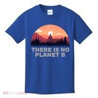 There Is No Planet B Save The Environt Save Earth Gift Kids T-Shirt thumb 0
