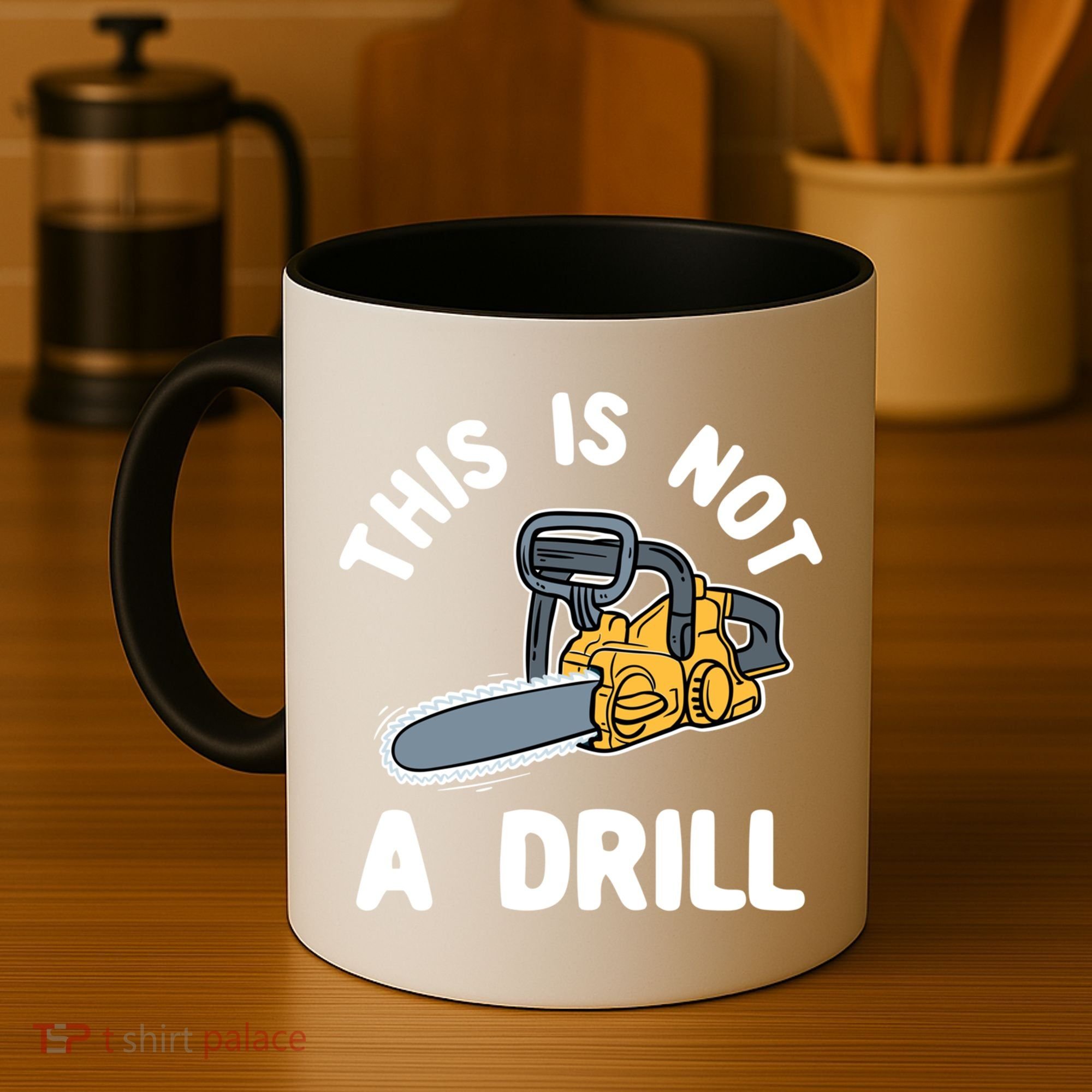 This Is Not A Drill Chainsaw Funny Cringe Dad Joke Gift Coffee Mug
