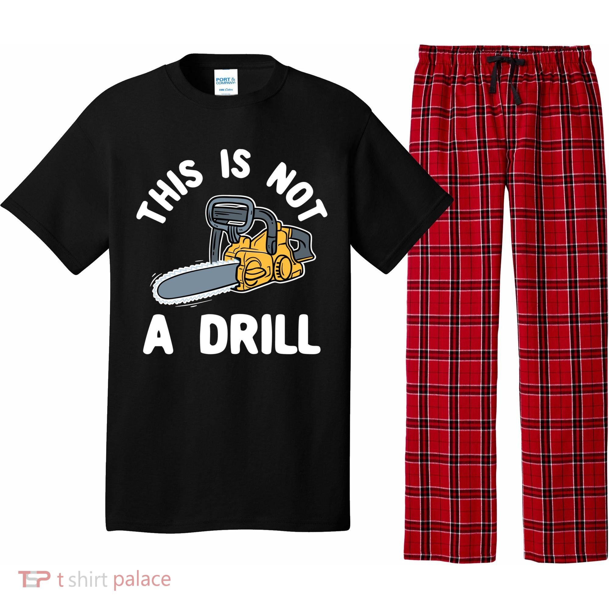 This Is Not A Drill Chainsaw Funny Cringe Dad Joke Gift Pajama Set