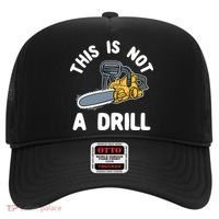 This Is Not A Drill Chainsaw Funny Cringe Dad Joke Gift Hat thumb 0