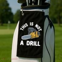 This Is Not A Drill Chainsaw Funny Cringe Dad Joke Gift Golf Towel thumb 2