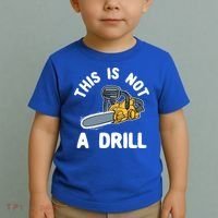 This Is Not A Drill Chainsaw Funny Cringe Dad Joke Gift Toddler T-Shirt thumb 2