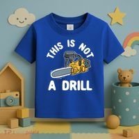 This Is Not A Drill Chainsaw Funny Cringe Dad Joke Gift Toddler T-Shirt thumb 3