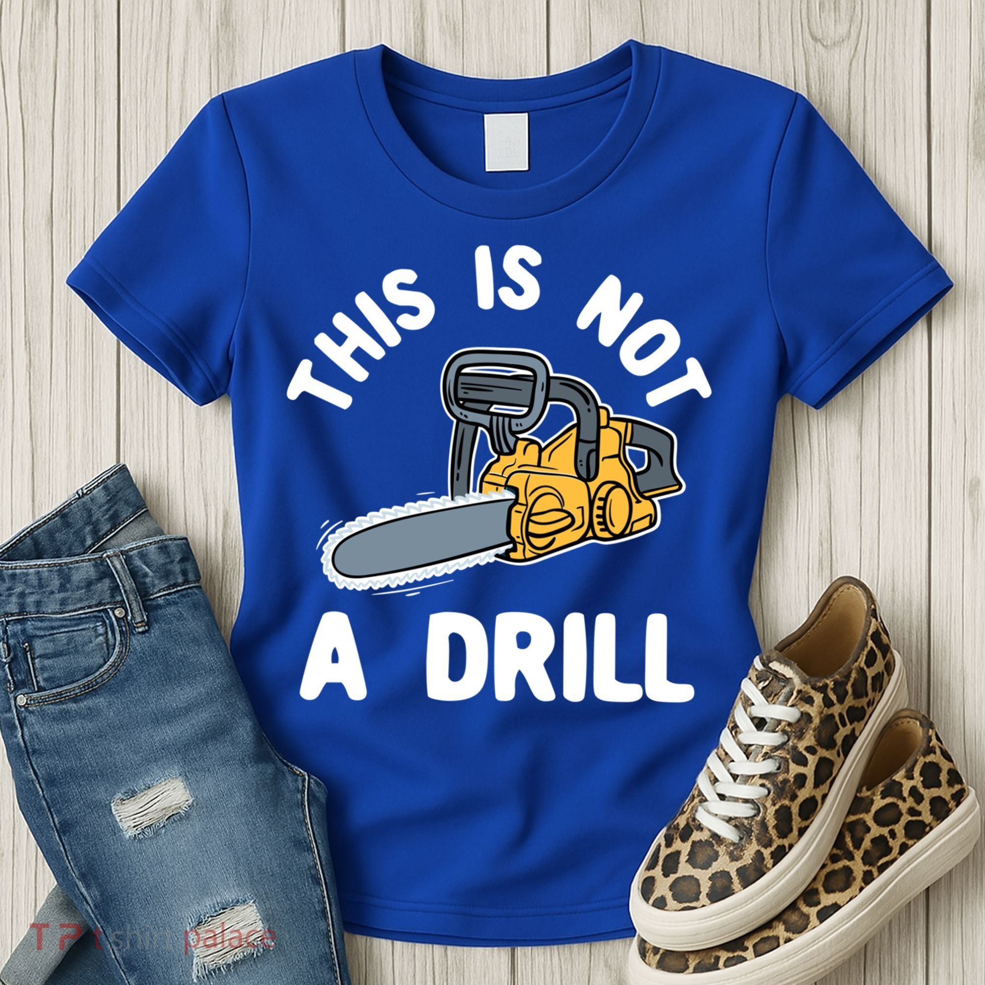 This Is Not A Drill Chainsaw Funny Cringe Dad Joke Gift Women's T-Shirt