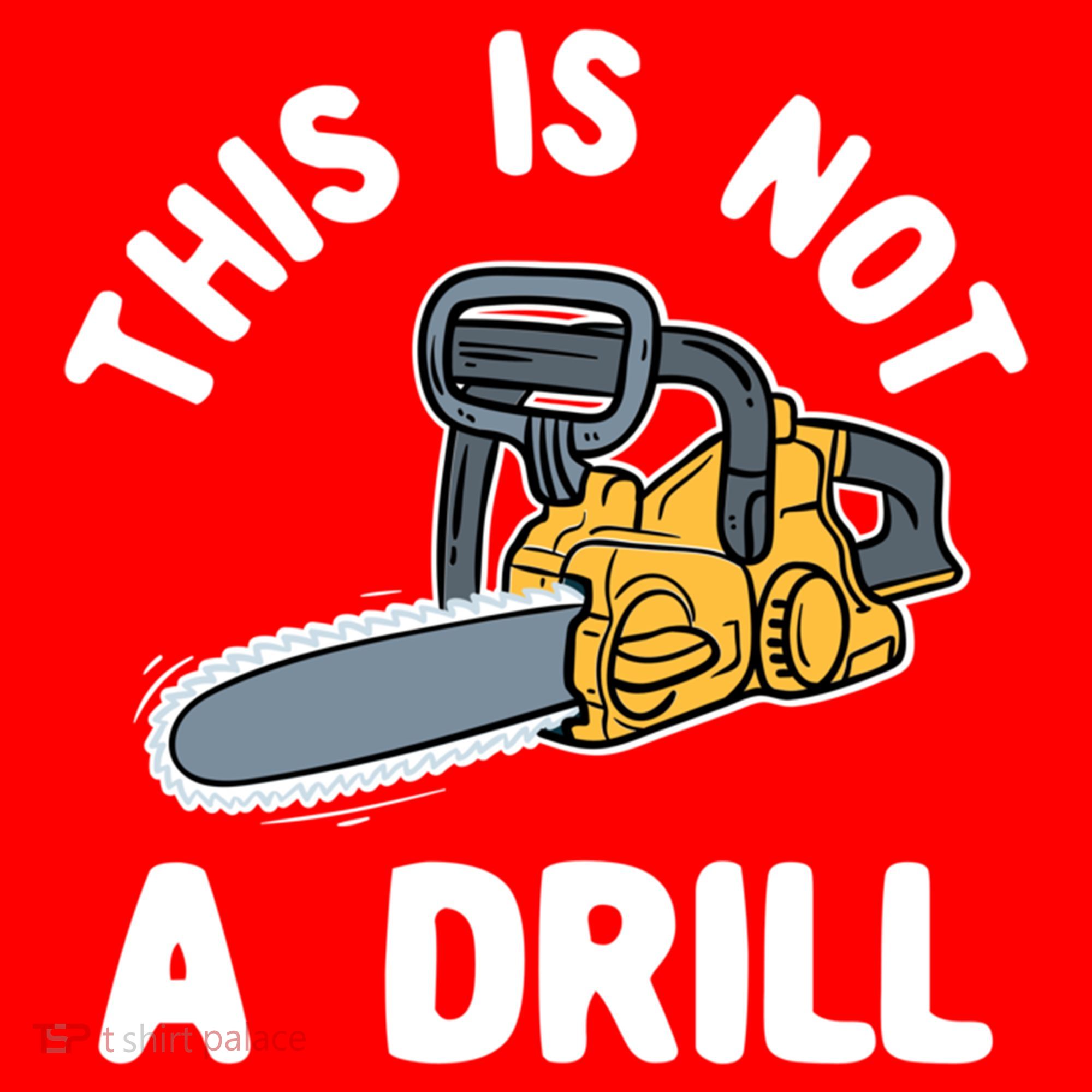 This Is Not A Drill Chainsaw Funny Cringe Dad Joke Gift Santa Hat