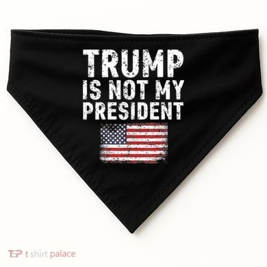 Trump Is Not My President USA-Made Doggie Bandana