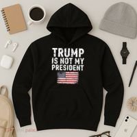 Trump Is Not My President Hoodie thumb 3