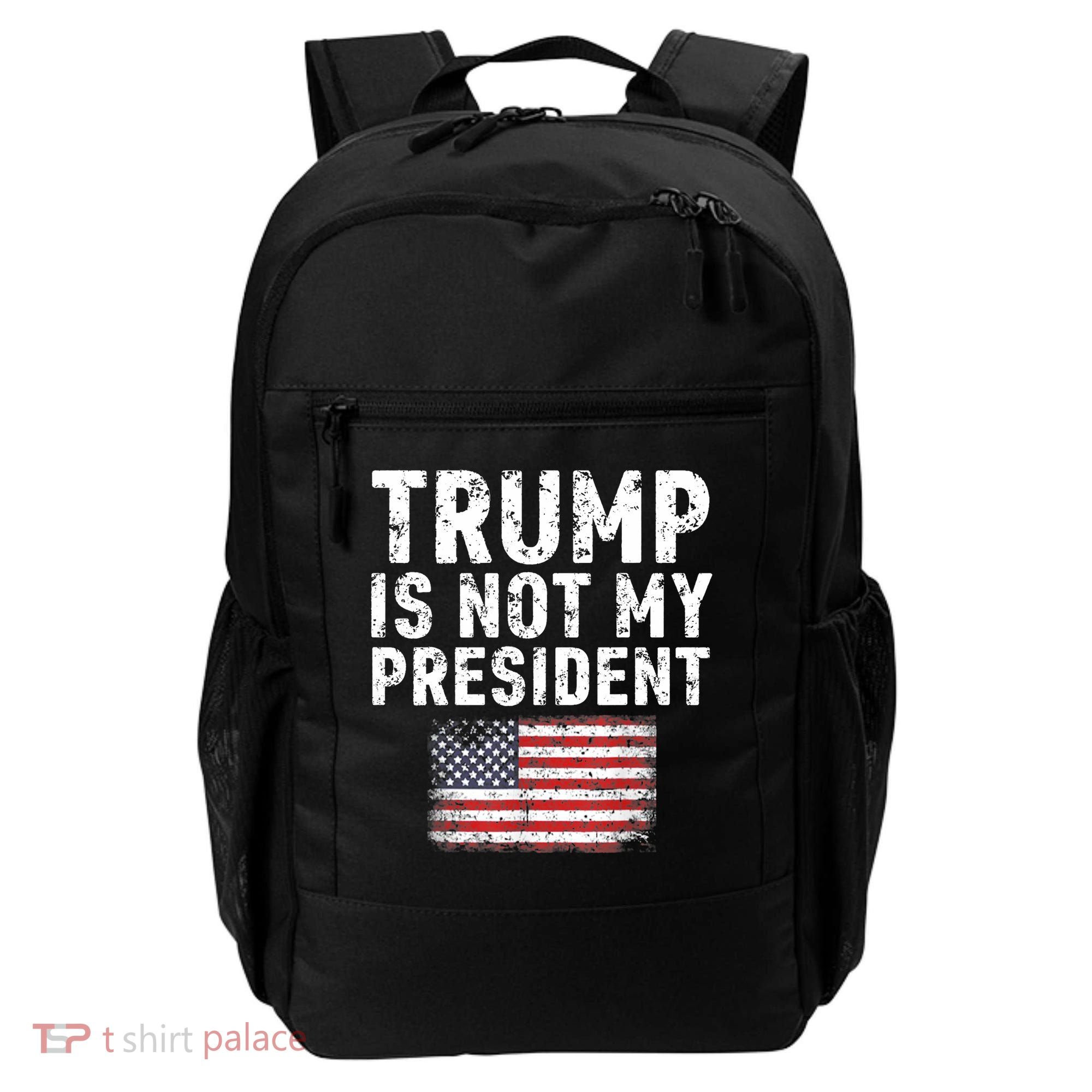 Trump Is Not My President Backpack