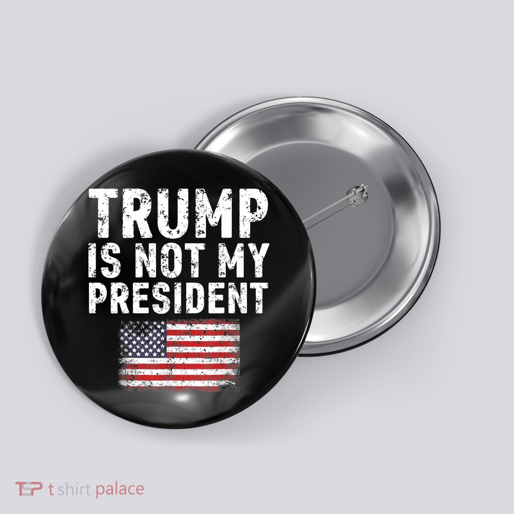 Trump Is Not My President Button