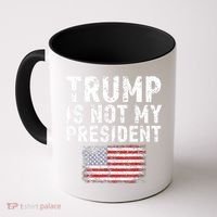 Trump Is Not My President Coffee Mug thumb 0