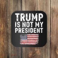Trump Is Not My President Coaster thumb 0
