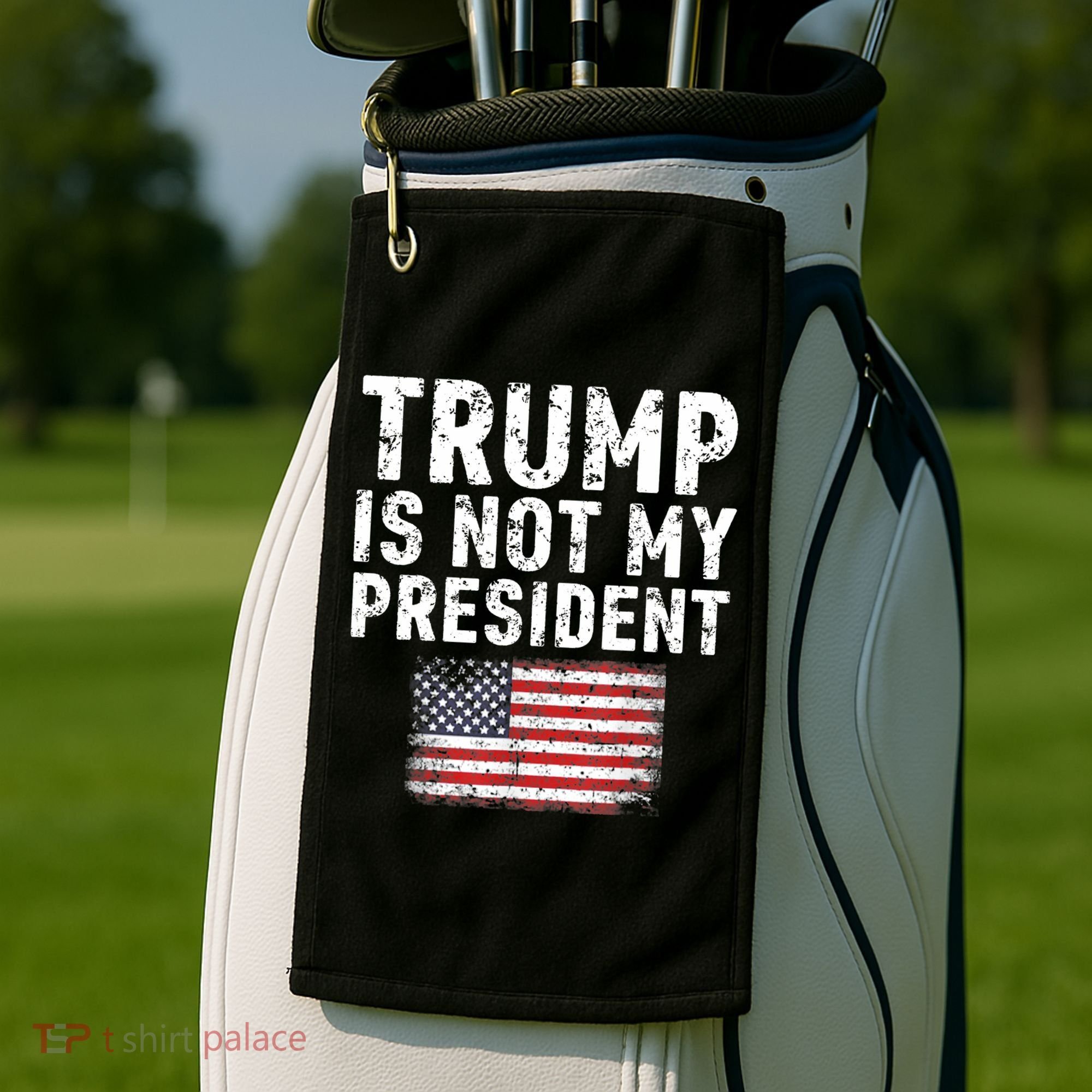 Trump Is Not My President Golf Towel