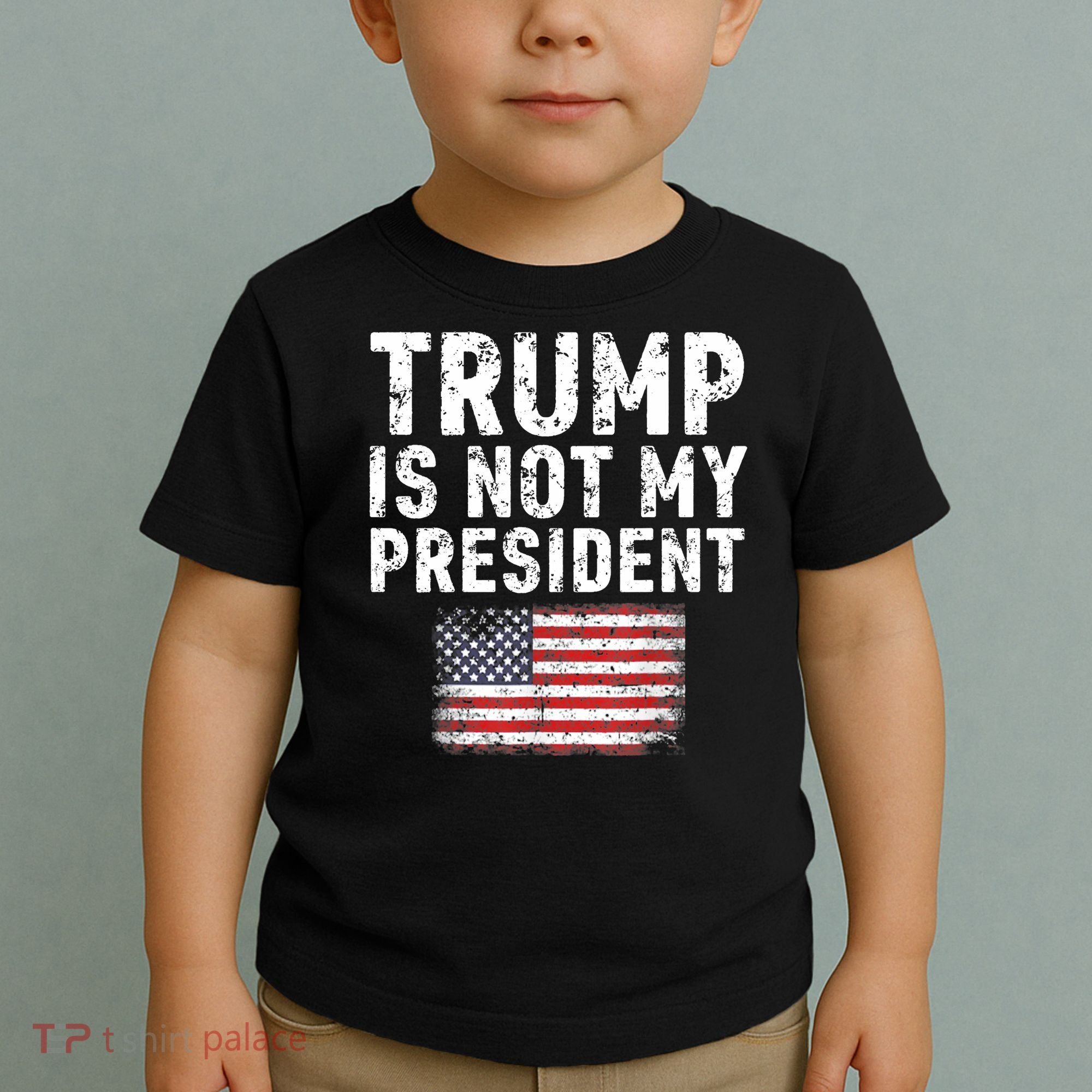 Trump Is Not My President Toddler T-Shirt